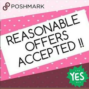 All REASONABLE offers accepted?!